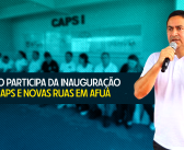 Legislativo de Afuá acompanha entrega do novo CAPS e novas ruas em concreto em manhã histórica